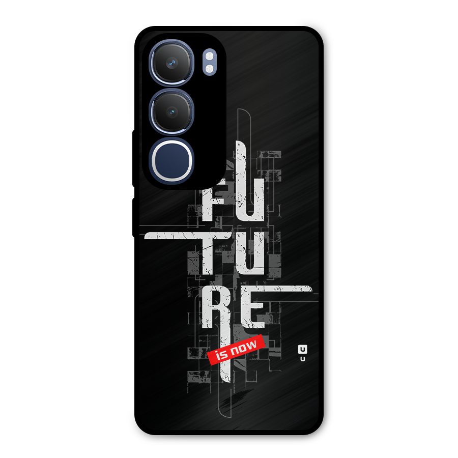 Future is Now Metal Back Case for Vivo Y29