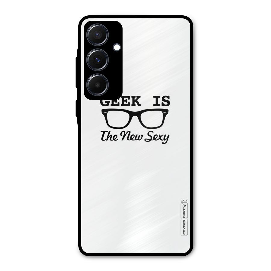 Geek Is The New Sexy Metal Back Case for Galaxy A55