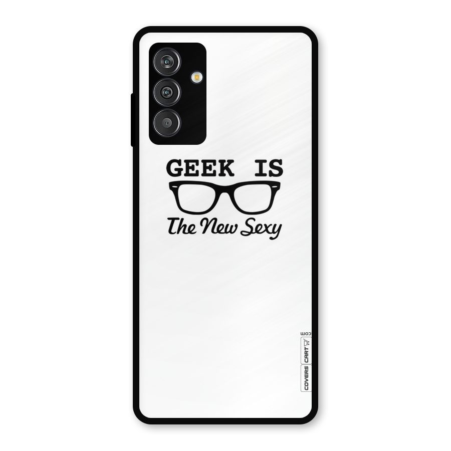 Geek Is The New Sexy Metal Back Case for Galaxy F13
