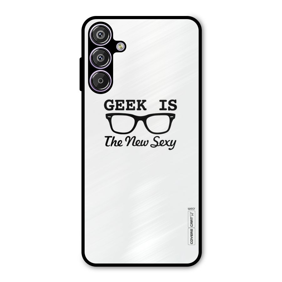 Geek Is The New Sexy Metal Back Case for Galaxy M15