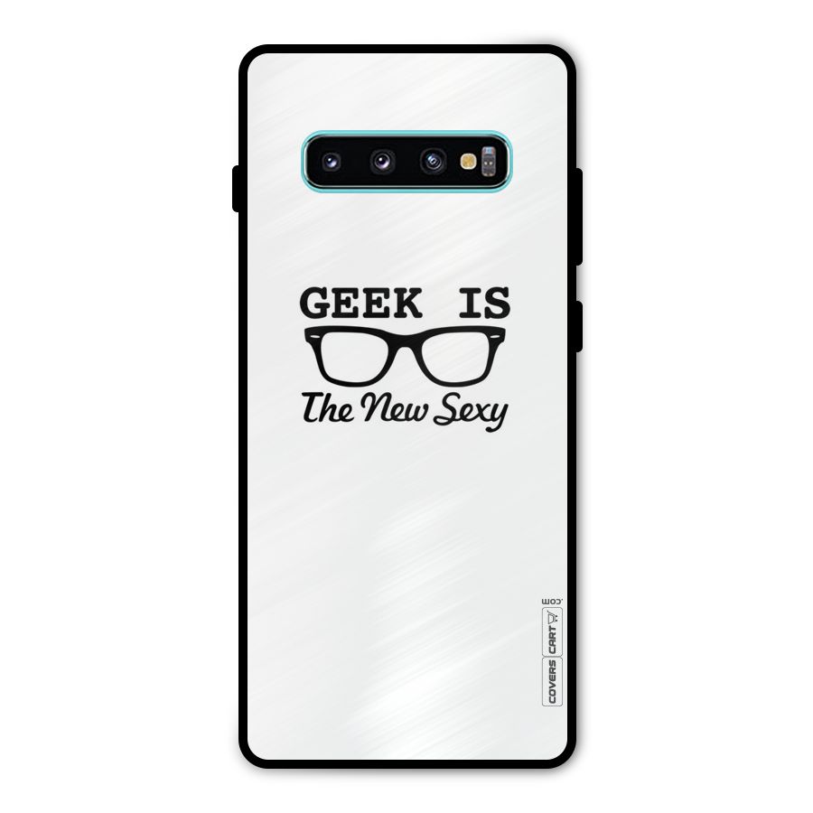Geek Is The New Sexy Metal Back Case for Galaxy S10 Plus