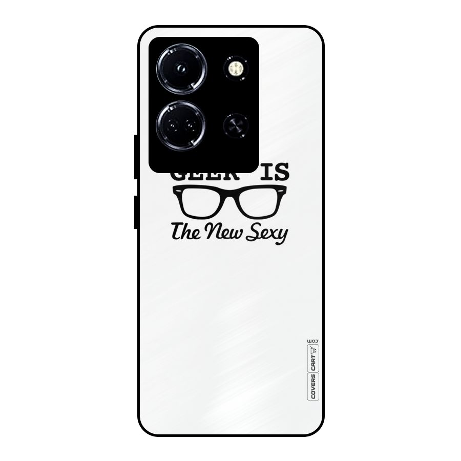 Geek Is The New Sexy Metal Back Case for Infinix Note 30 5G