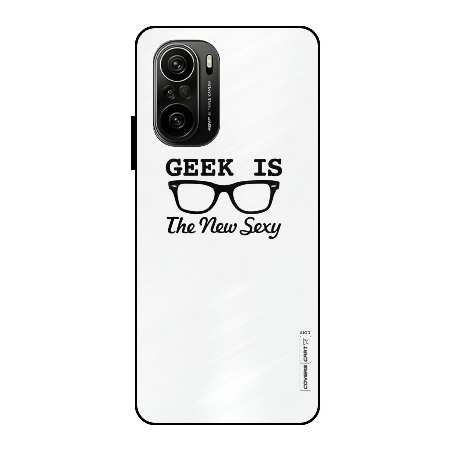 Geek Is The New Sexy Metal Back Case for Mi 11X Pro