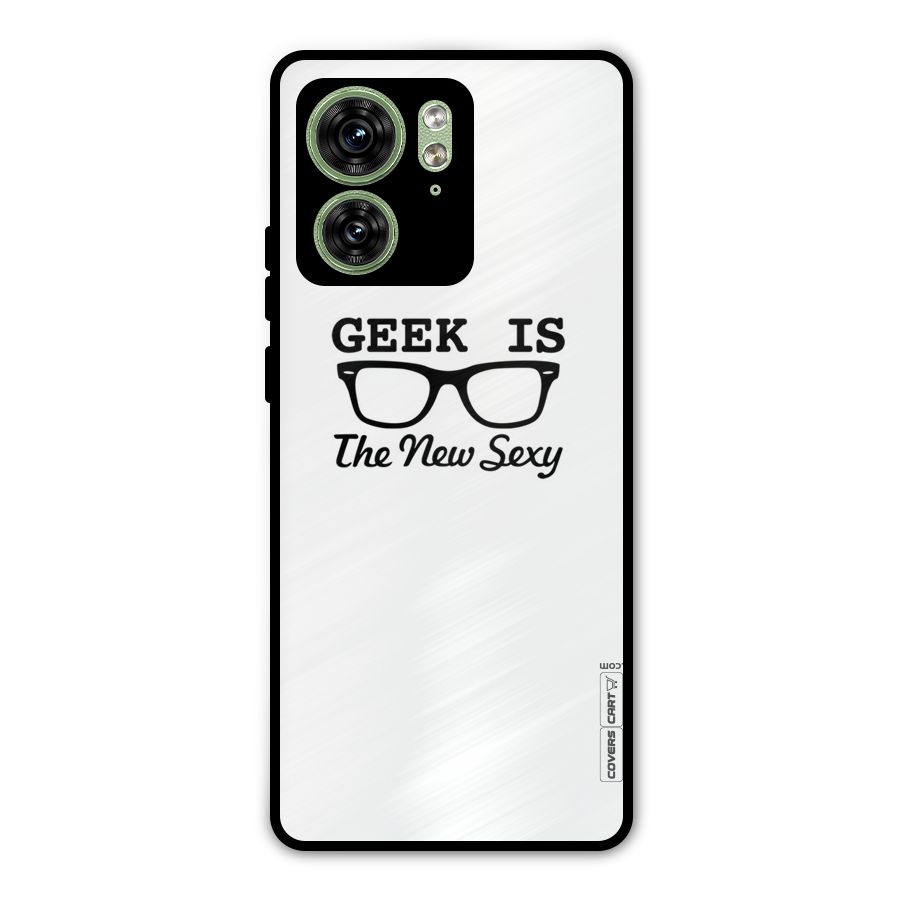 Geek Is The New Sexy Metal Back Case for Motorola Edge 40 5G
