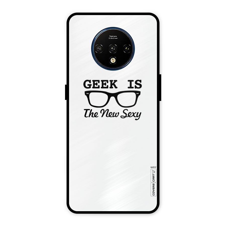 Geek Is The New Sexy Metal Back Case for OnePlus 7T
