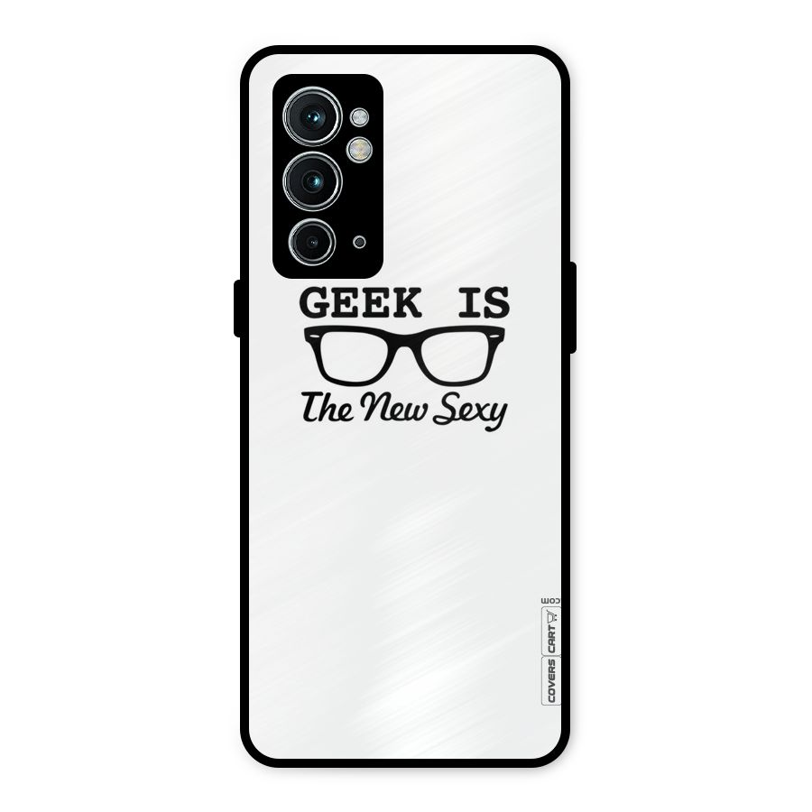 Geek Is The New Sexy Metal Back Case for OnePlus 9RT 5G