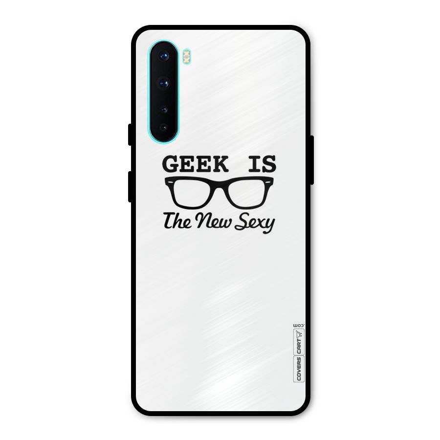 Geek Is The New Sexy Metal Back Case for OnePlus Nord