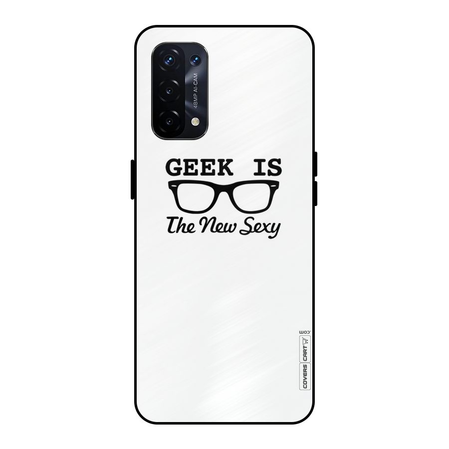 Geek Is The New Sexy Metal Back Case for Oppo A74 5G