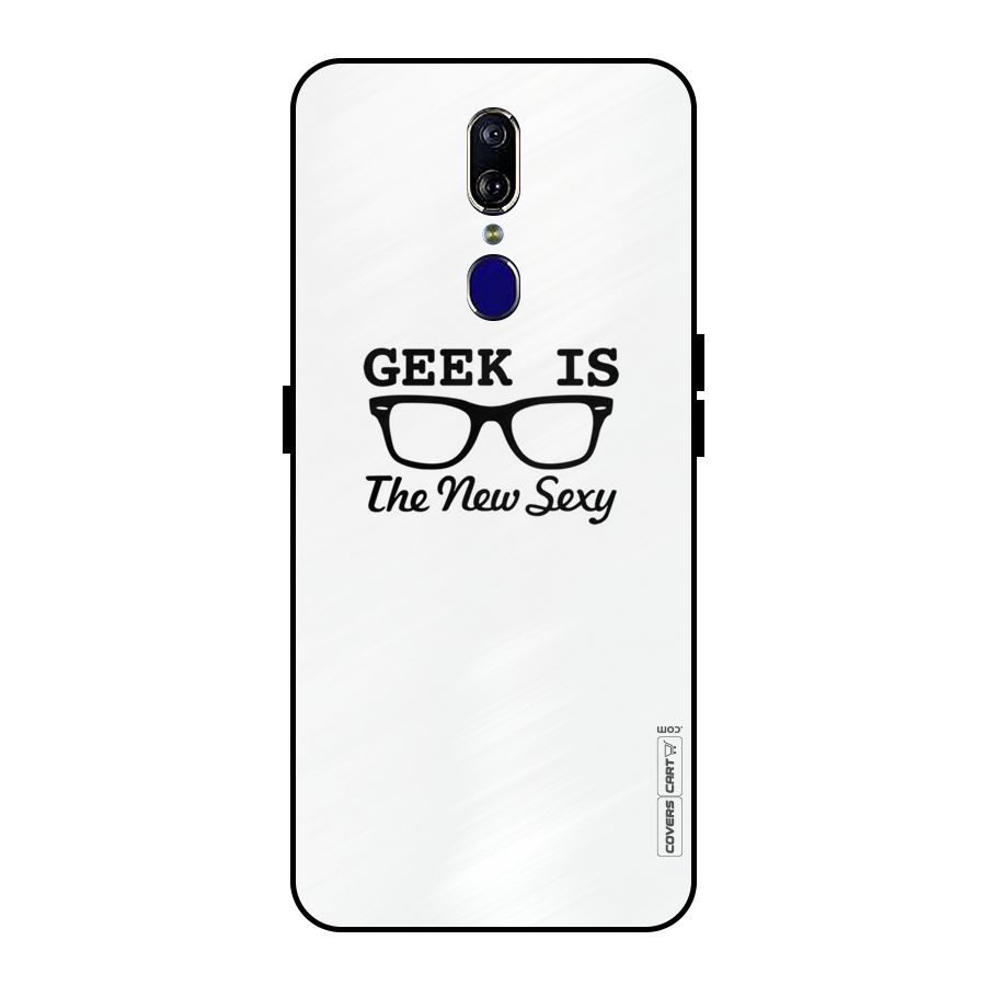 Geek Is The New Sexy Metal Back Case for Oppo F11