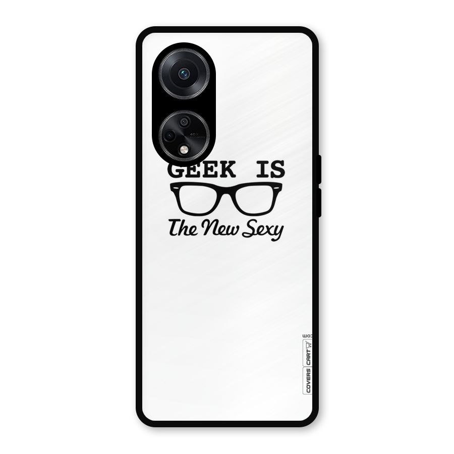 Geek Is The New Sexy Metal Back Case for Oppo F23