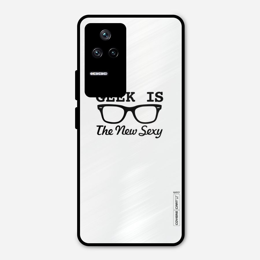 Geek Is The New Sexy Metal Back Case for Poco F4 5G
