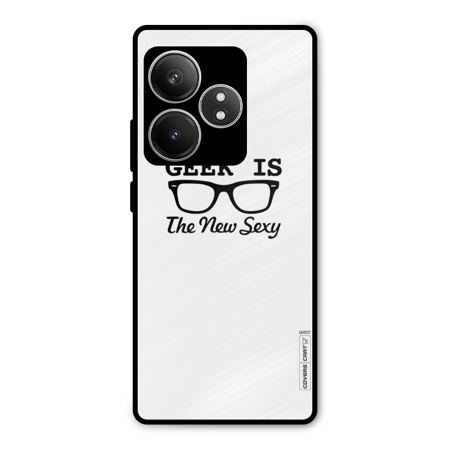 Geek Is The New Sexy Metal Back Case for Realme GT 6T