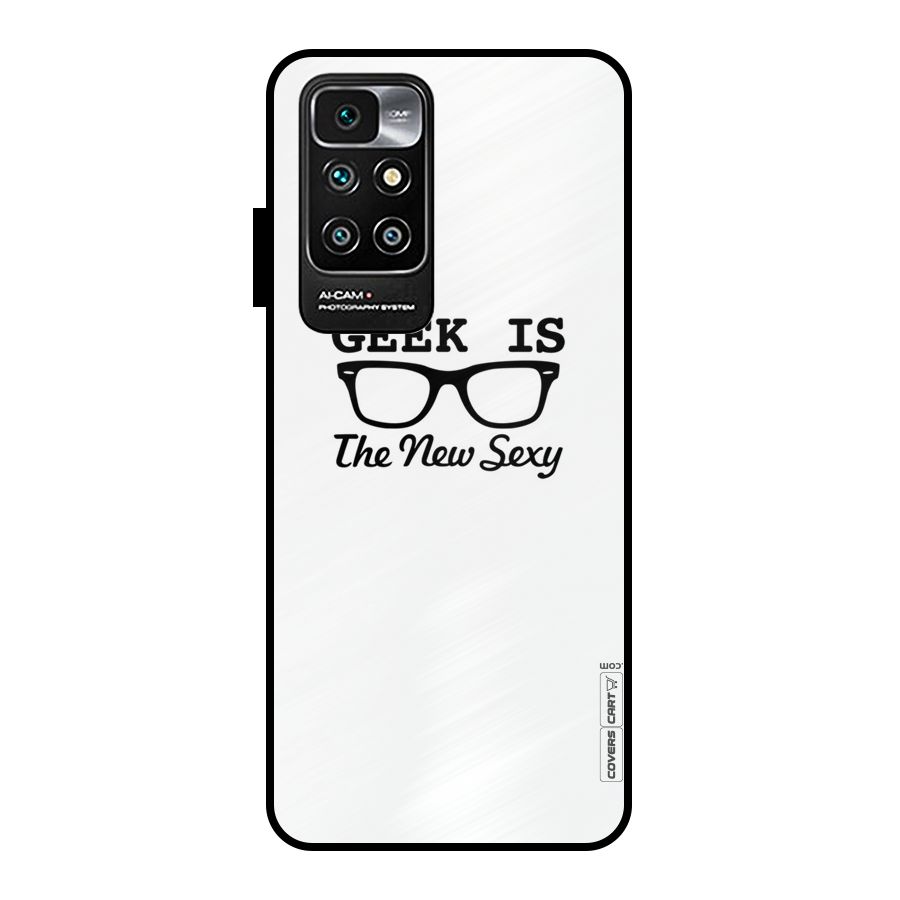 Geek Is The New Sexy Metal Back Case for Redmi 10 Prime