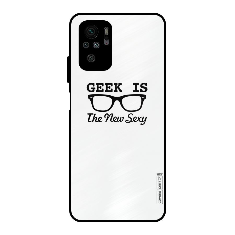 Geek Is The New Sexy Metal Back Case for Redmi Note 10S
