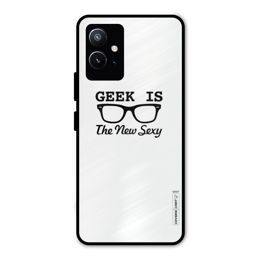 Geek Is The New Sexy Metal Back Case for Vivo T1 5G