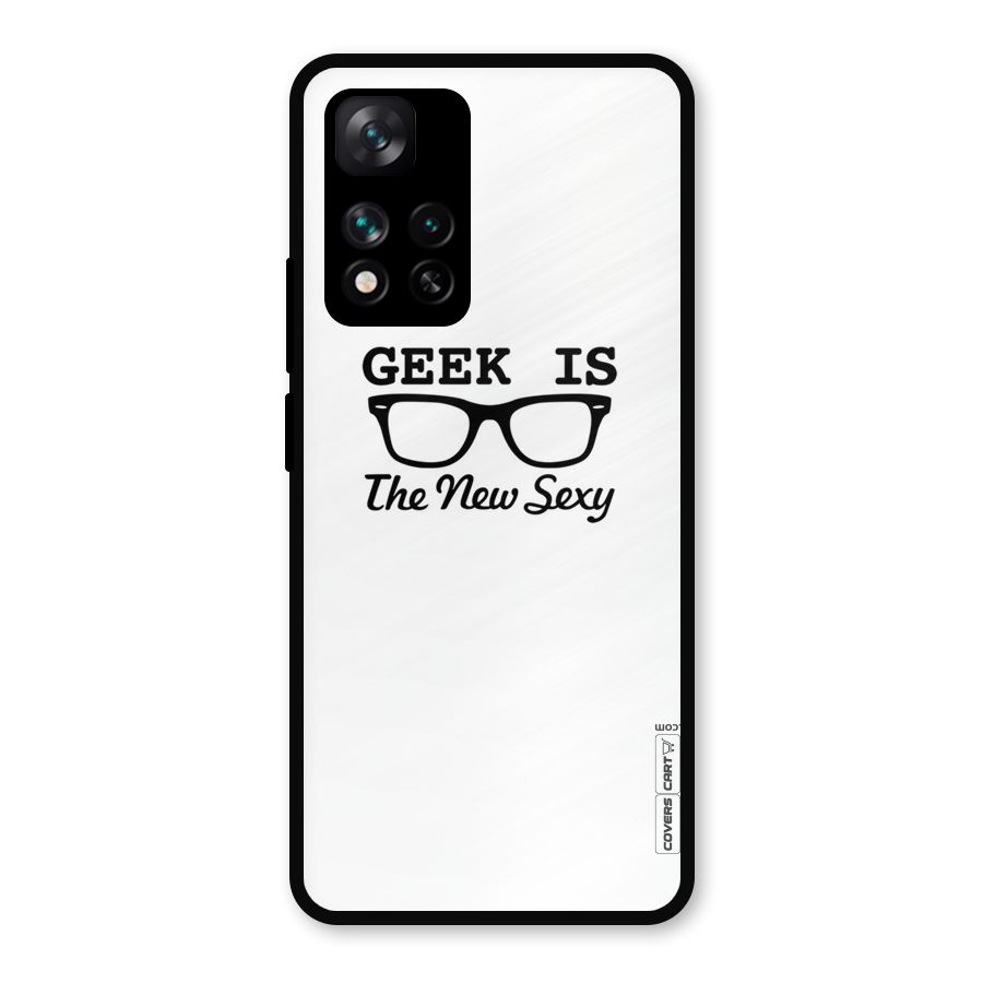 Geek Is The New Sexy Metal Back Case for Xiaomi 11i 5G
