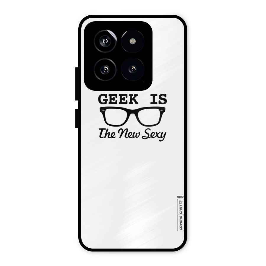 Geek Is The New Sexy Metal Back Case for Xiaomi 14