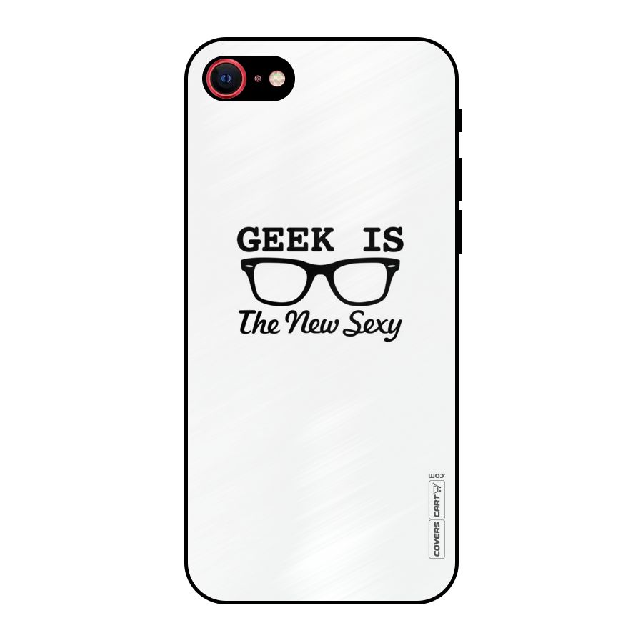 Geek Is The New Sexy Metal Back Case for iPhone 7