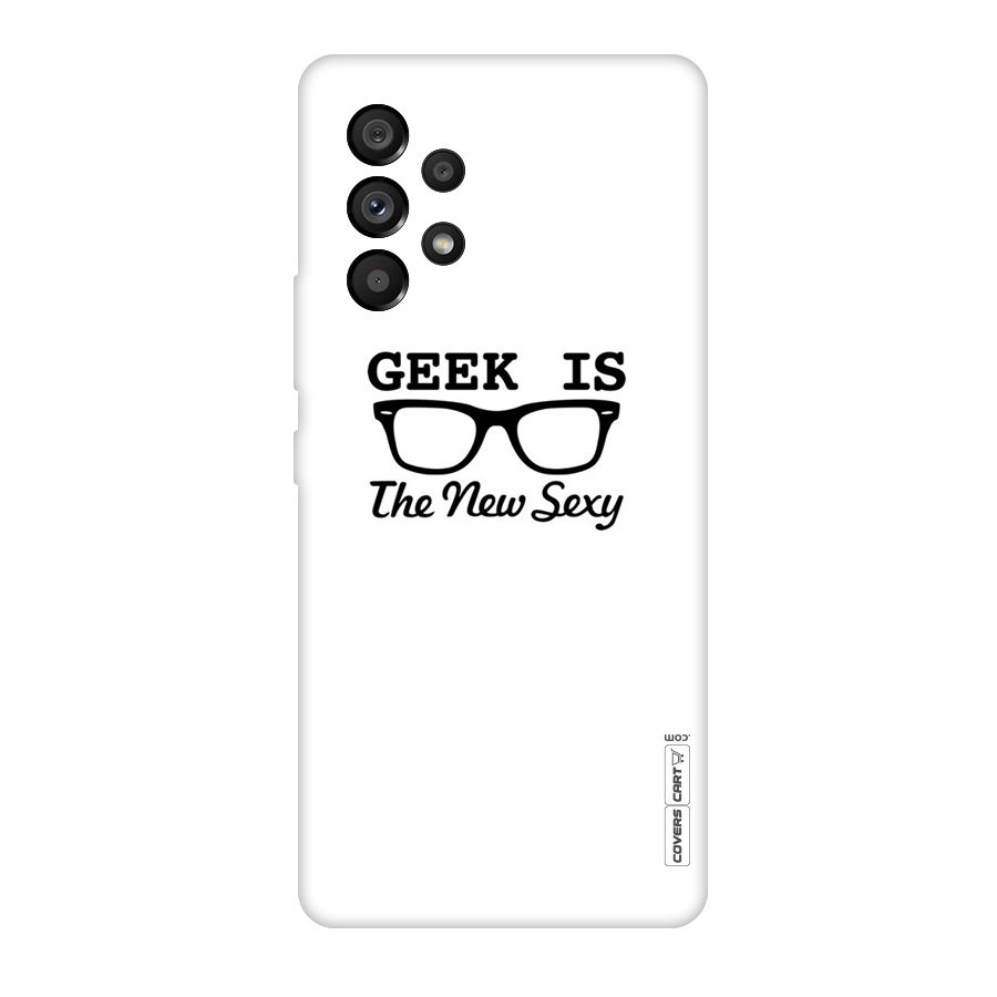Geek Is The New Sexy Original Polycarbonate Back Case for Galaxy A53 5G