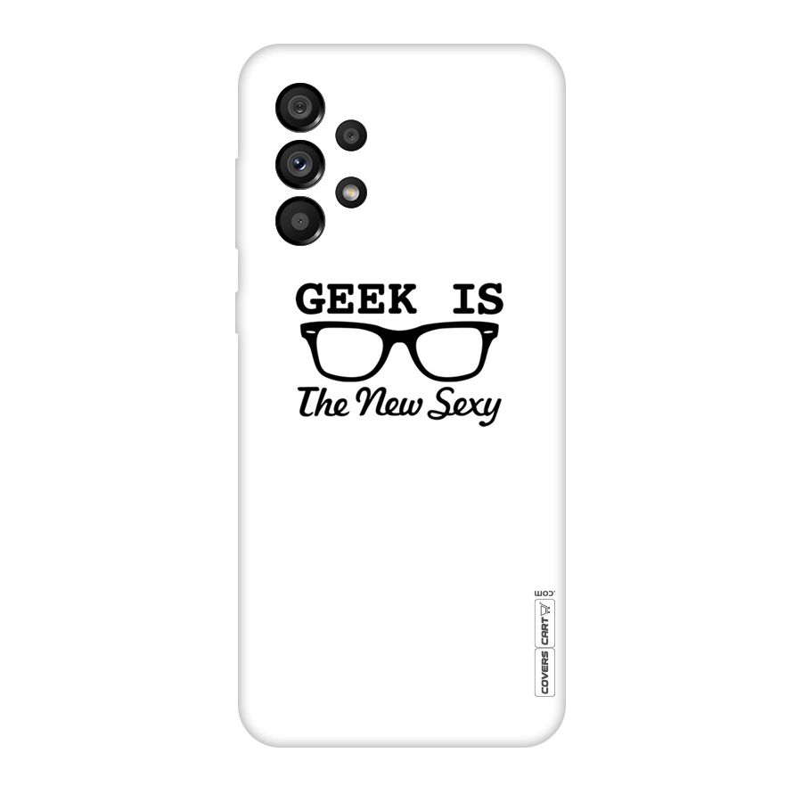Geek Is The New Sexy Original Polycarbonate Back Case for Galaxy A73 5G