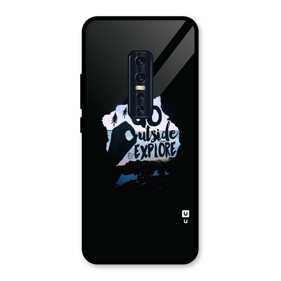 Go Outside Glass Back Case for Vivo V17 Pro