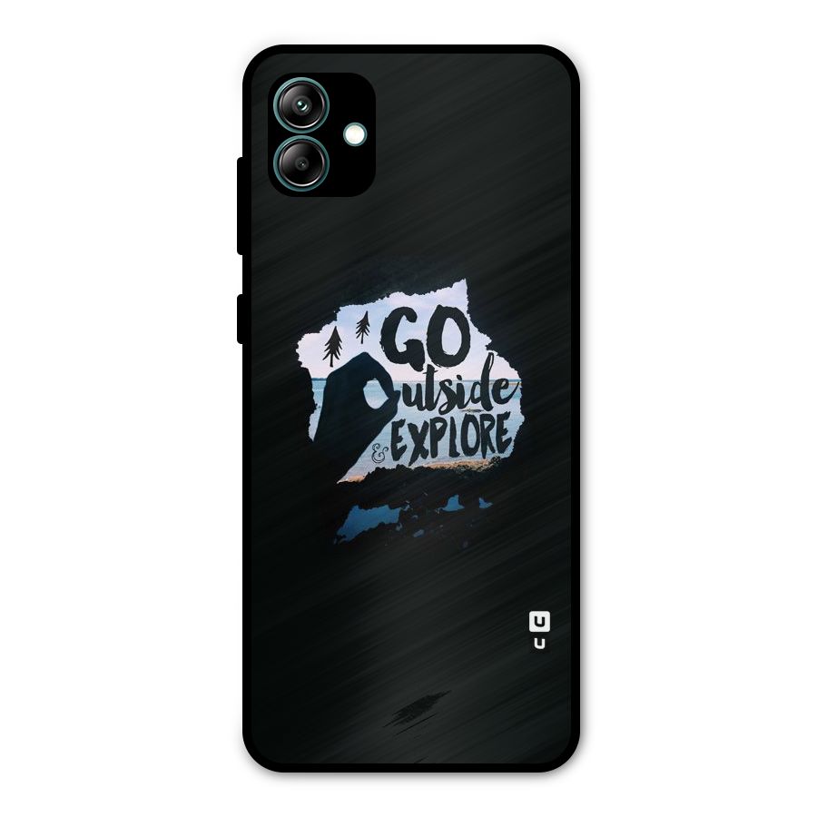 Go Outside Metal Back Case for Galaxy A04