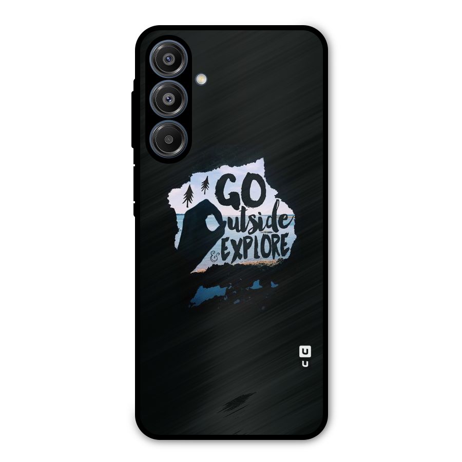 Go Outside Metal Back Case for Galaxy A16 5G