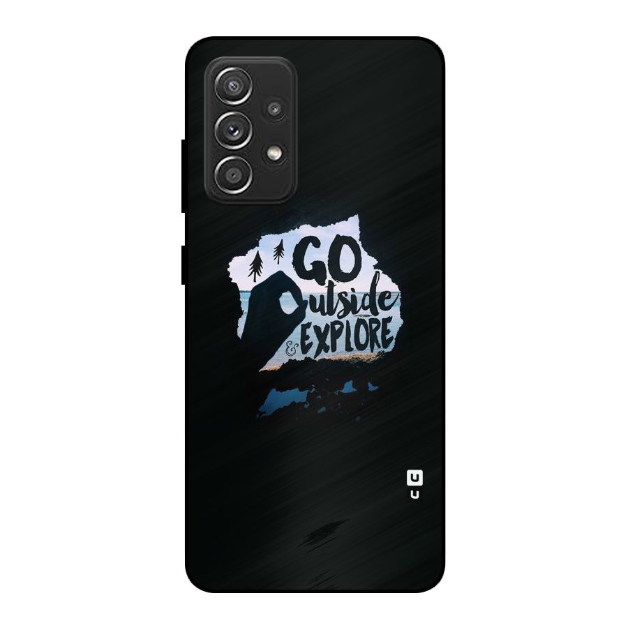Go Outside Metal Back Case for Galaxy A52