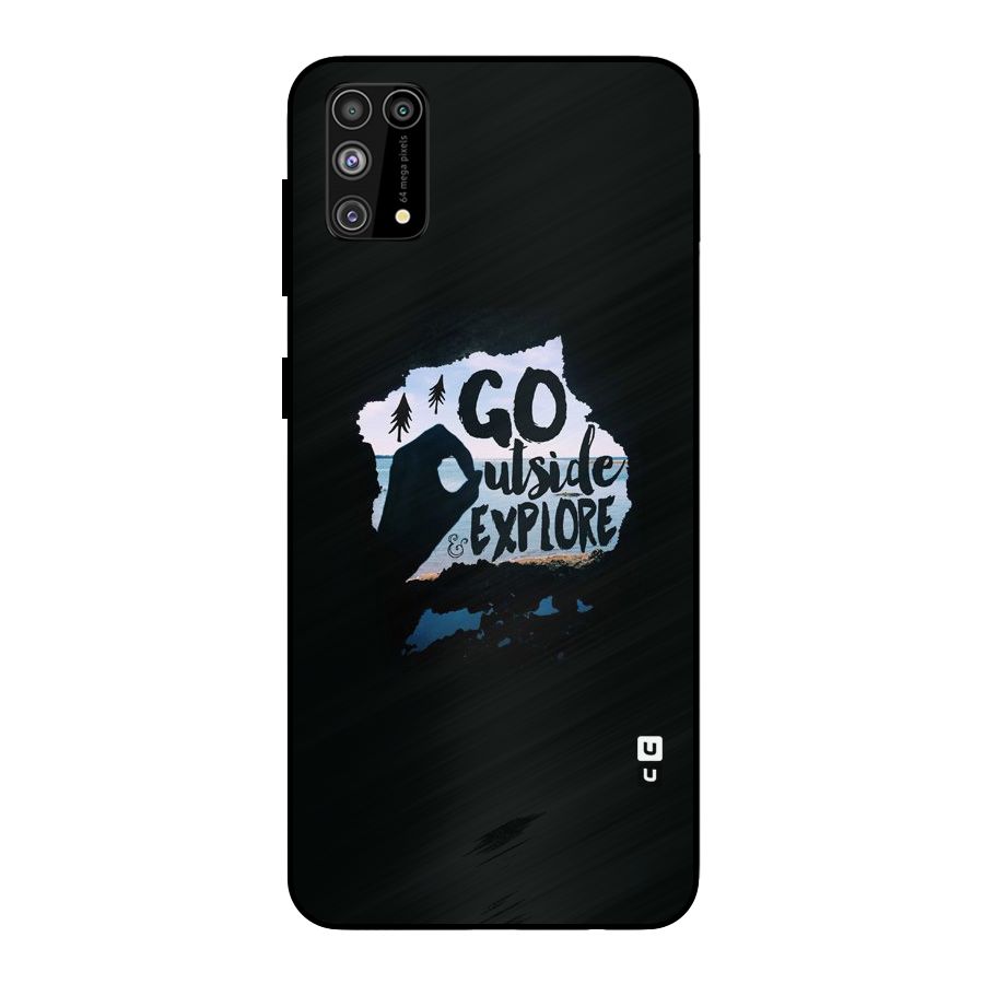 Go Outside Metal Back Case for Galaxy F41