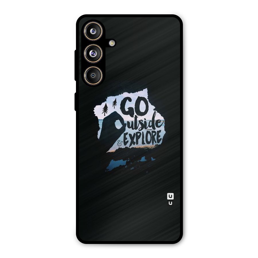 Go Outside Metal Back Case for Galaxy F55