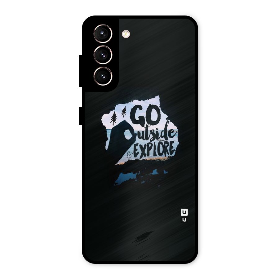 Go Outside Metal Back Case for Galaxy S21 5G