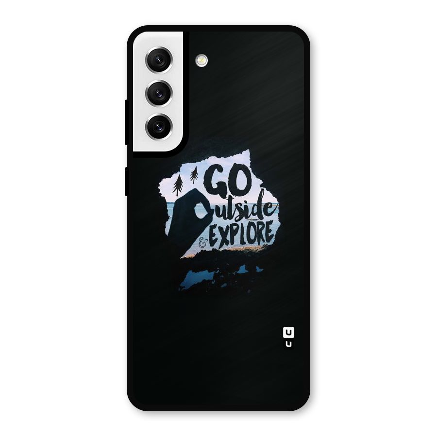 Go Outside Metal Back Case for Galaxy S21 FE 5G