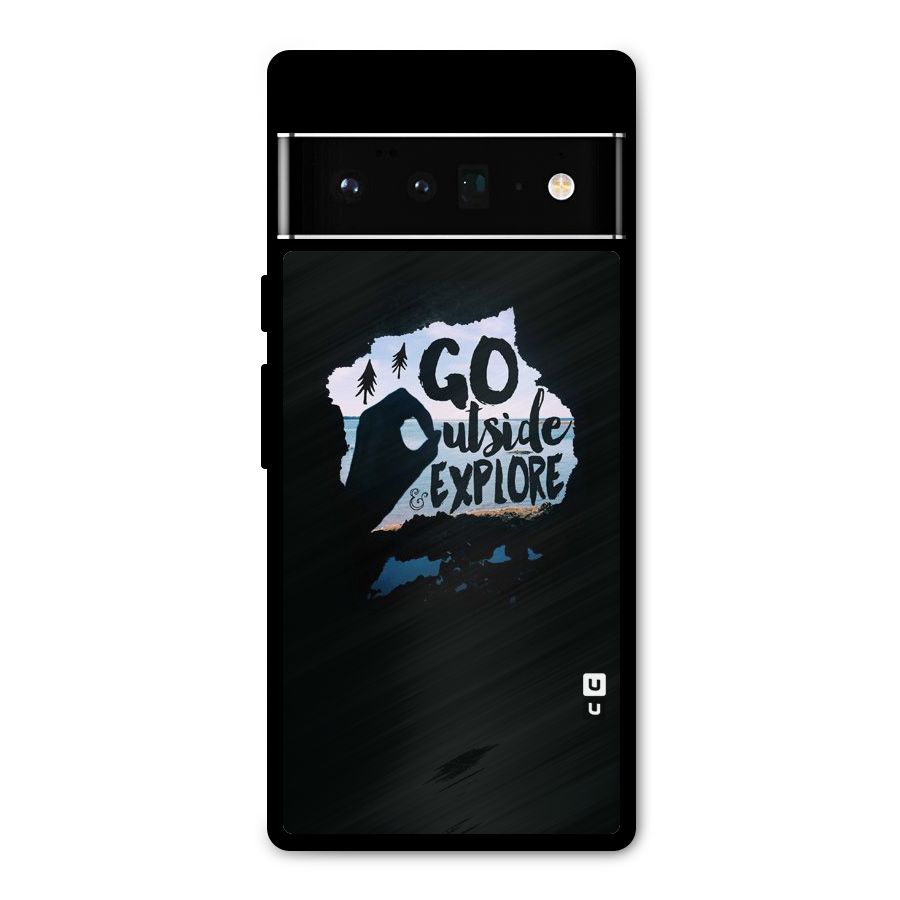 Go Outside Metal Back Case for Google Pixel 6 Pro