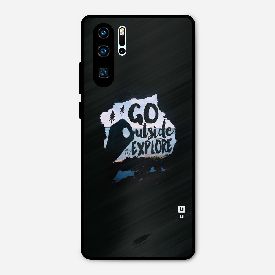 Go Outside Metal Back Case for Huawei P30 Pro
