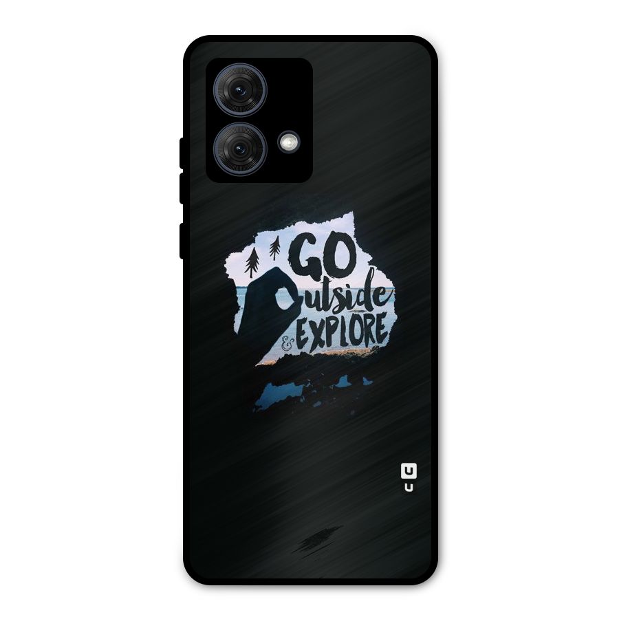 Go Outside Metal Back Case for Moto G84
