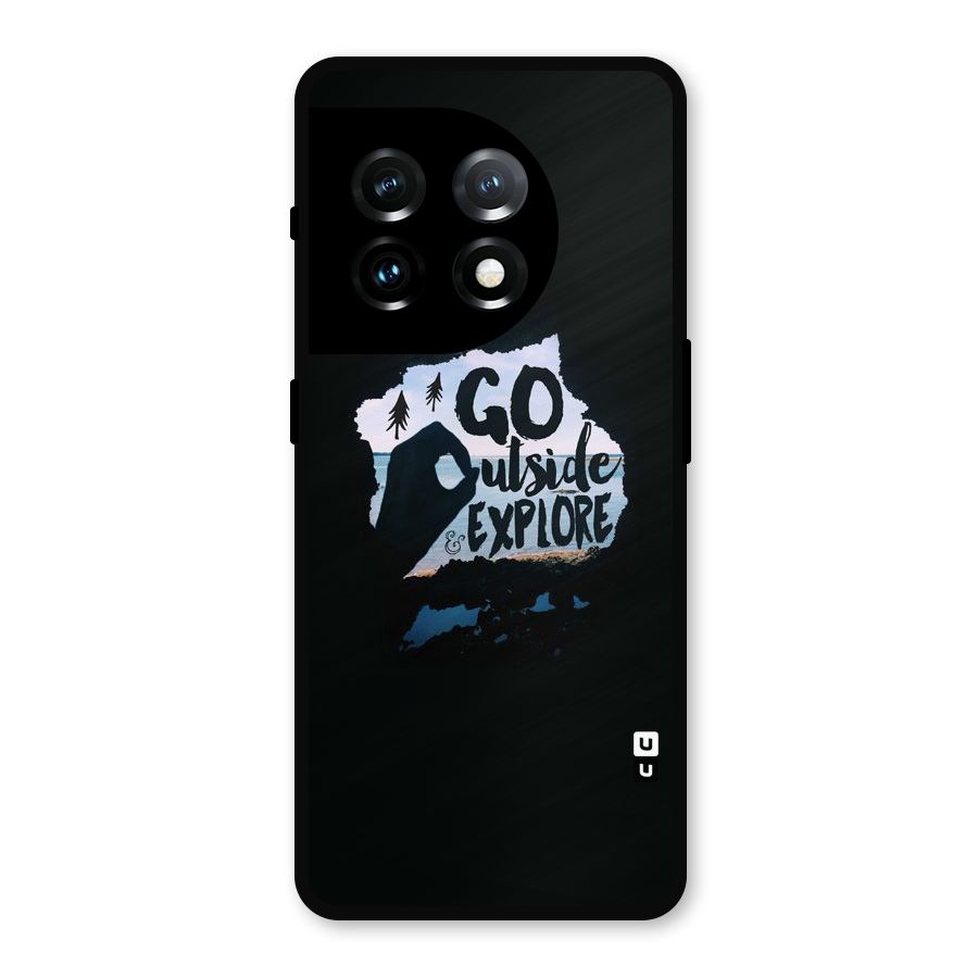 Go Outside Metal Back Case for OnePlus 11