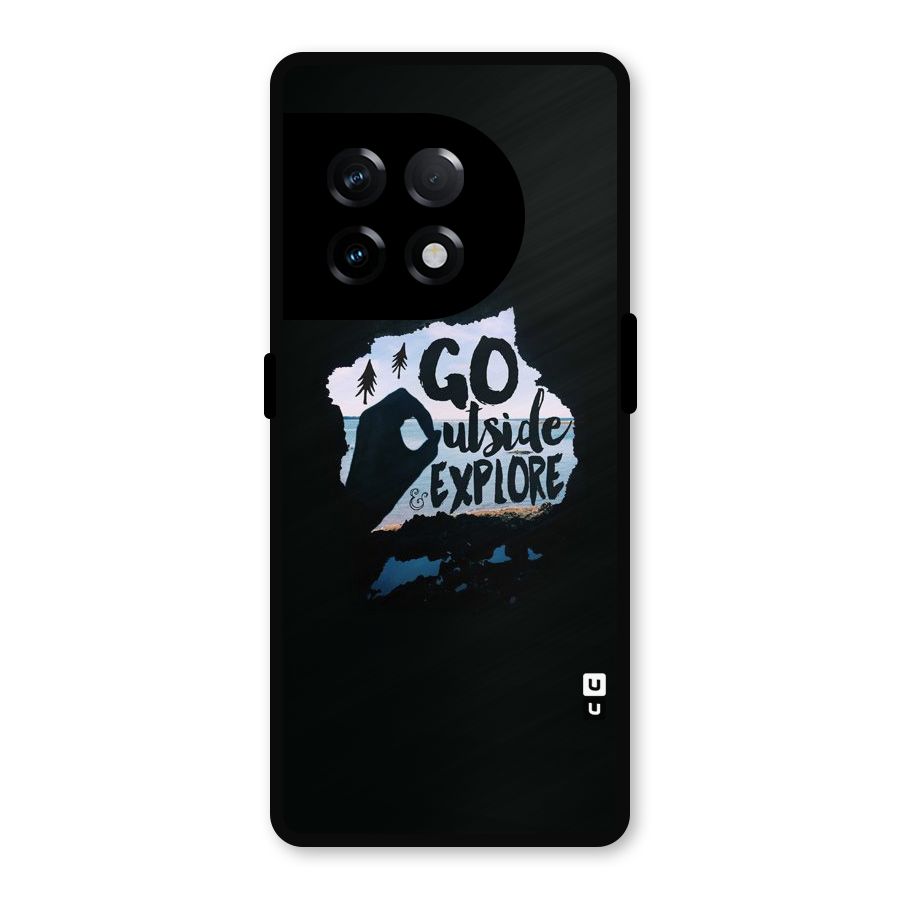 Go Outside Metal Back Case for OnePlus 11R