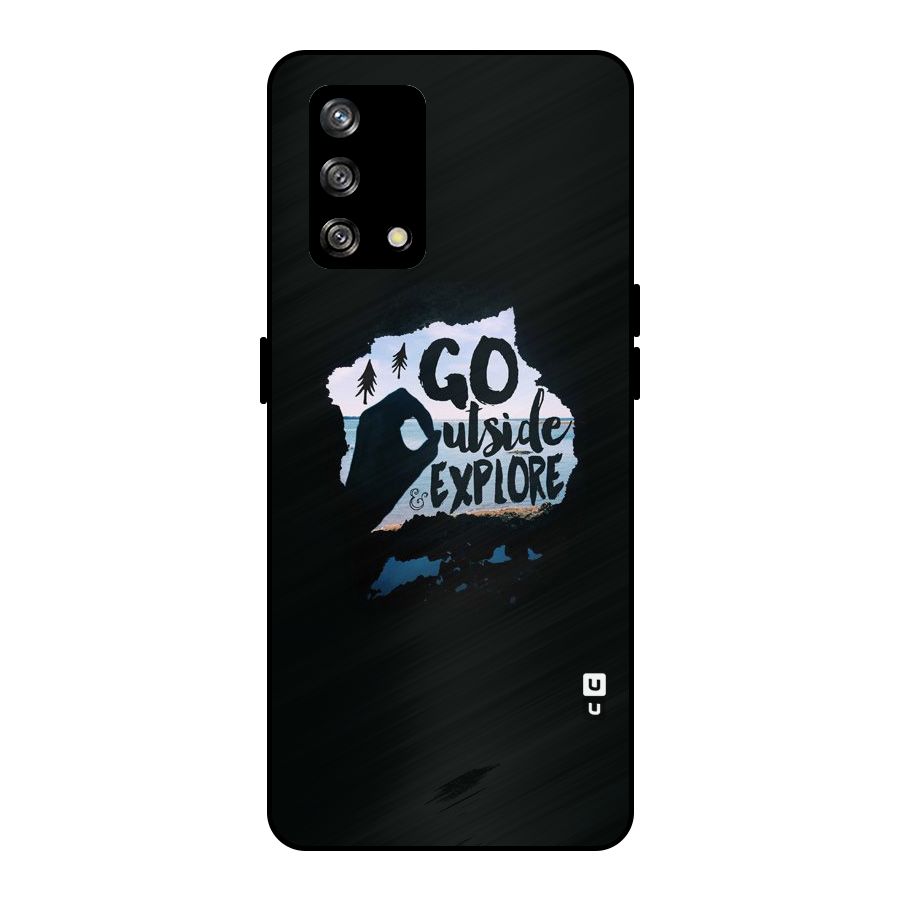 Go Outside Metal Back Case for Oppo F19