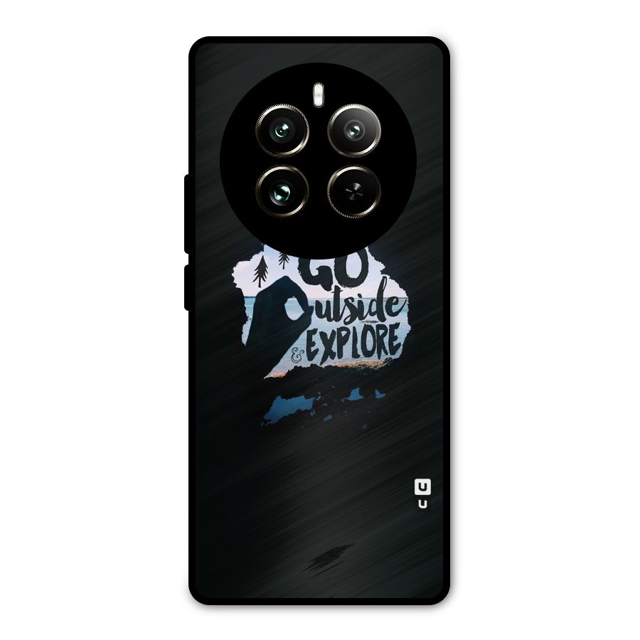 Go Outside Metal Back Case for Realme 12 Pro