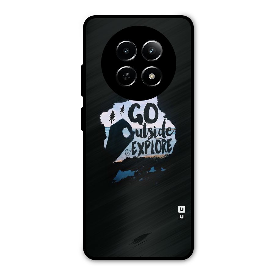 Go Outside Metal Back Case for Realme 13