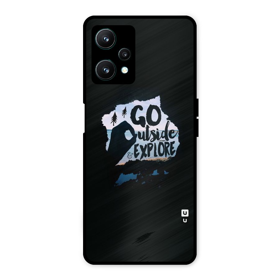 Go Outside Metal Back Case for Realme 9 Pro 5G