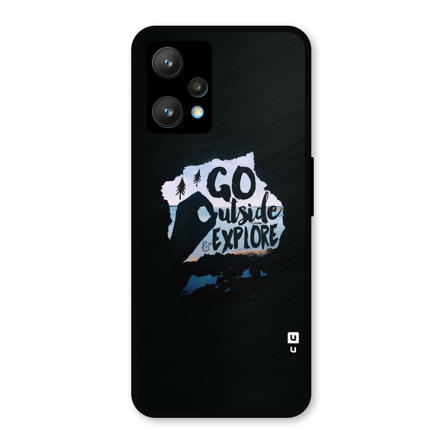 Go Outside Metal Back Case for Realme 9 Pro Plus 5G