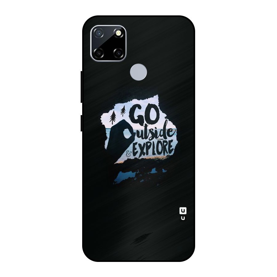 Go Outside Metal Back Case for Realme Narzo 20