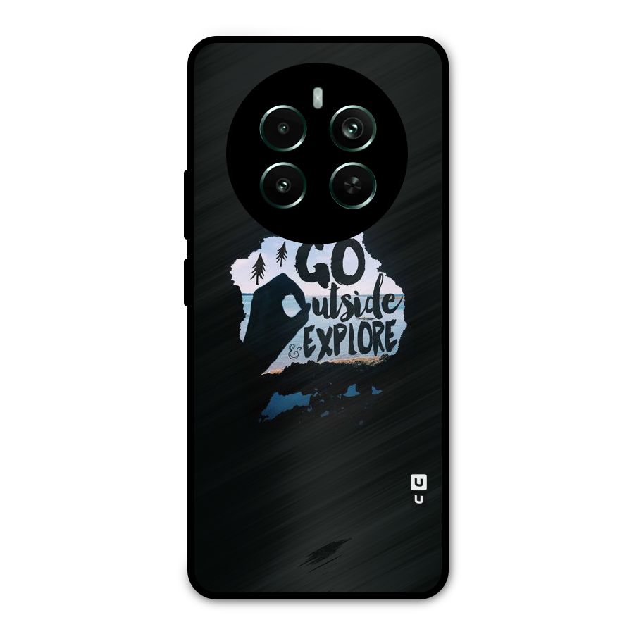 Go Outside Metal Back Case for Realme Narzo 70 Pro