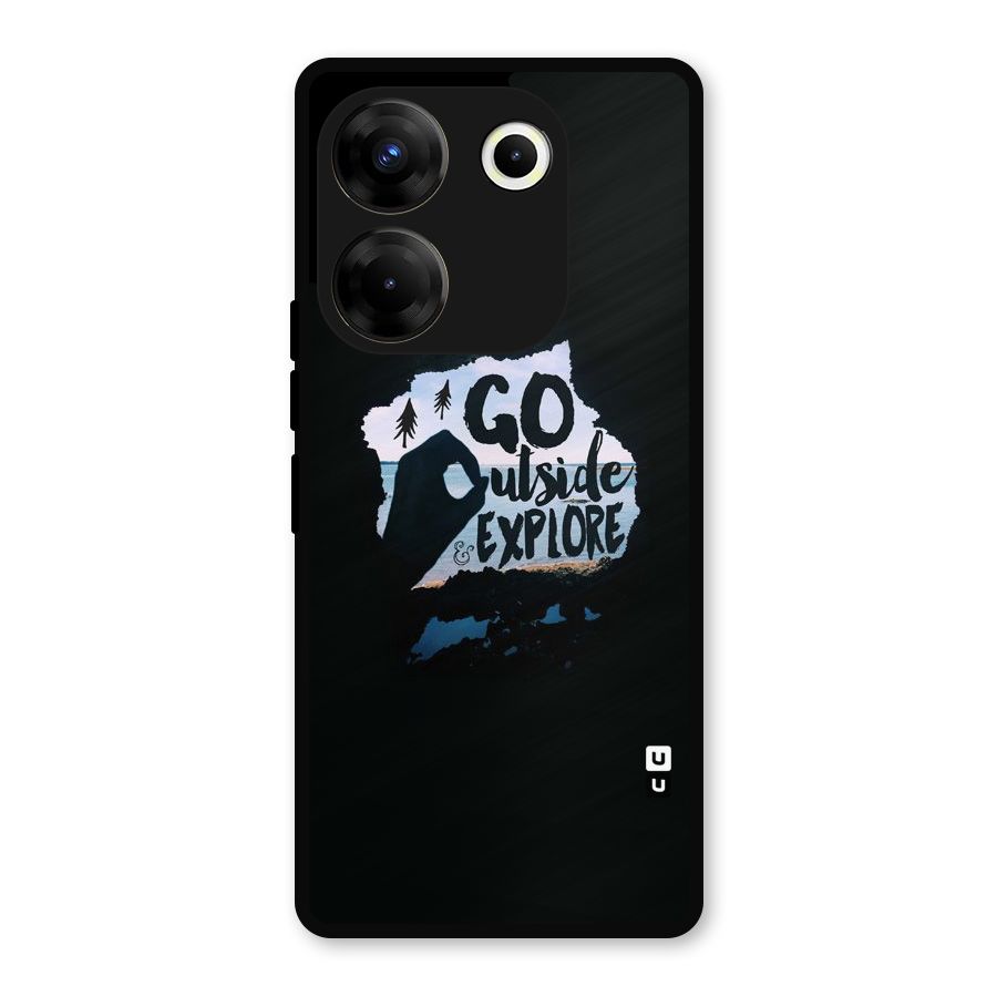 Go Outside Metal Back Case for Tecno Camon 20 Pro