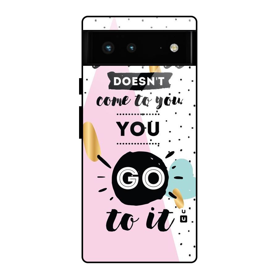 Go To Success Glass Back Case for Google Pixel 6