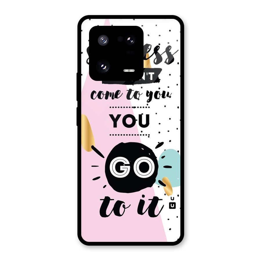Go To Success Glass Back Case for Xiaomi 13 Pro