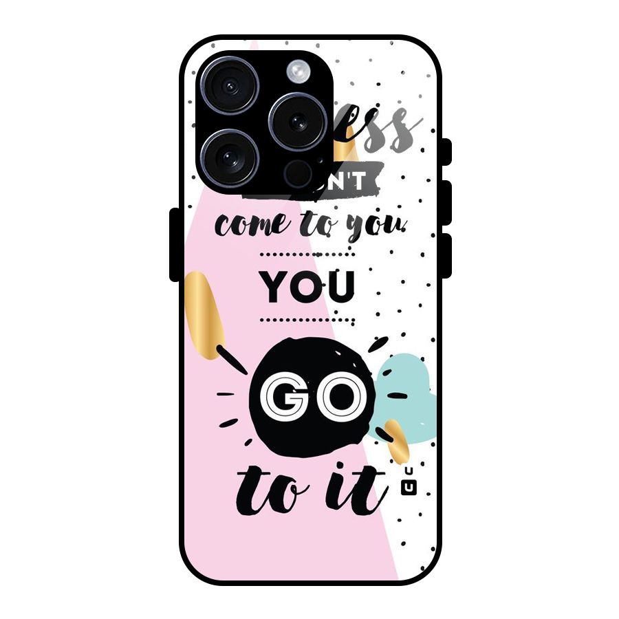Go To Success Glass Back Case for iPhone 15 Pro