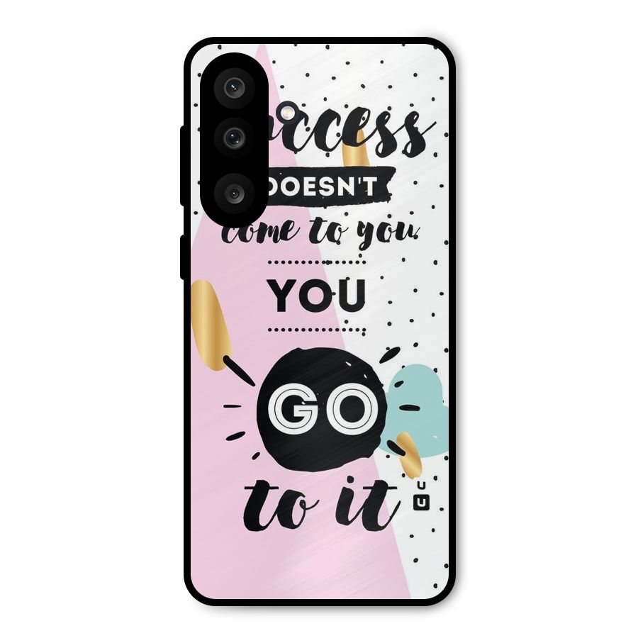 Go To Success Metal Back Case for Galaxy F56