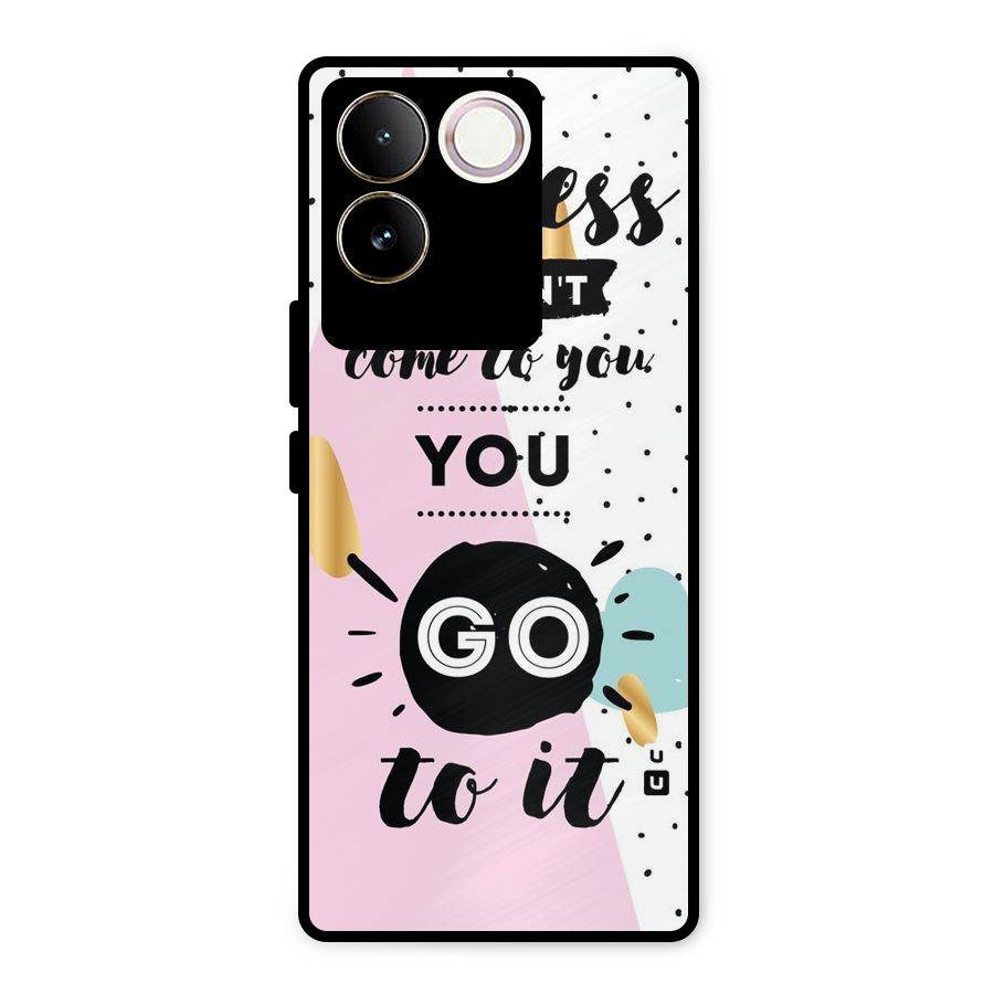Go To Success Metal Back Case for Vivo T2 Pro